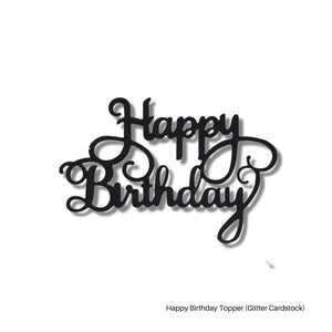 Happy Birthday Topper (Glitter Cardstock)